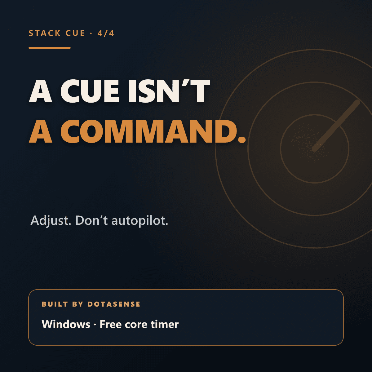 Slide 4 of 4. A cue is not a command. Adjust instead of autopiloting.